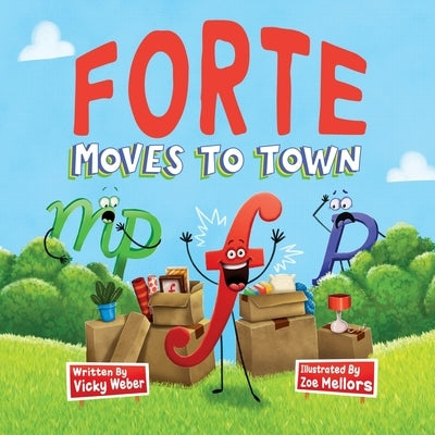 Forte Moves to Town by Weber, Vicky