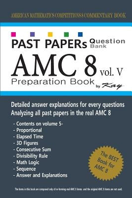 Past Papers Question Bank AMC8 [volume 5]: amc8 math preparation book by Kay