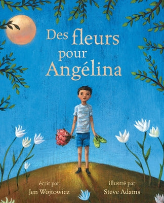 Des Fleurs Pour Angélina by Wojtowicz, Jen