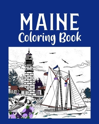 Maine Coloring Book: Adult Painting on USA States Landmarks and Iconic by Paperland