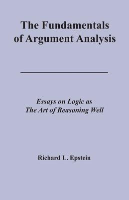 The Fundamentals of Argument Analysis by Epstein, Richard L.