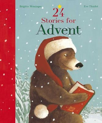 24 Stories for Advent by Weninger, Brigitte