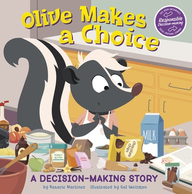 Olive Makes a Choice: A Decision-Making Story by Martinez, Rosario