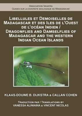 Dragonflies and Damselflies of Madagascar and the Western Indian Ocean Islands by Dijkstra, Klaas-Douwe