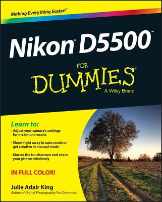 Nikon D5500 for Dummies by King, Julie Adair