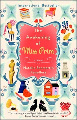 The Awakening of Miss Prim by Sanmartin Fenollera, Natalia