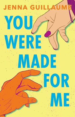 You Were Made for Me by Guillaume, Jenna