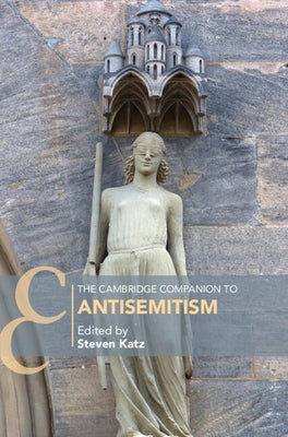 The Cambridge Companion to Antisemitism by Katz, Steven