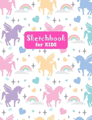 Sketchbook for Kids: Unicorn Pretty Unicorn Large Sketch Book for Sketching, Drawing, Creative Doodling Notepad and Activity Book - Birthda by Art Press, Kendrah
