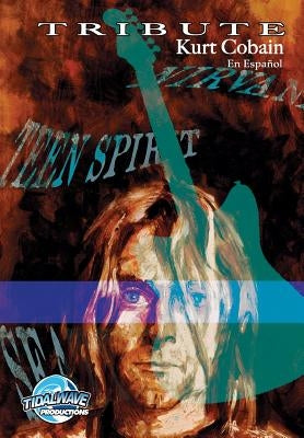 Tribute: Kurt Cobain: En Español by Hashim, Jayfri