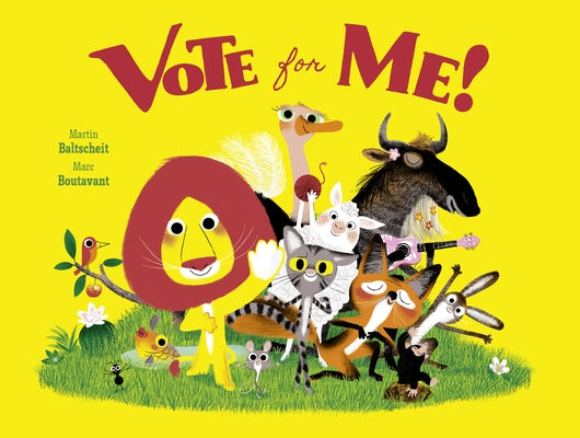 Vote for Me! by Baltscheit, Martin