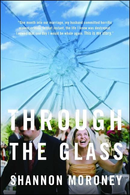 Through the Glass by Moroney, Shannon