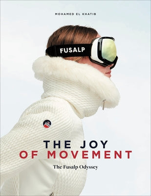 The Joy of Movement: Reaching for the Summits by El Khatib, Mohamed