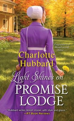 Light Shines on Promise Lodge: A Second Chance Amish Romance by Hubbard, Charlotte