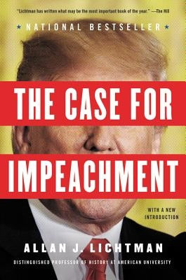 The Case for Impeachment by Lichtman, Allan J.