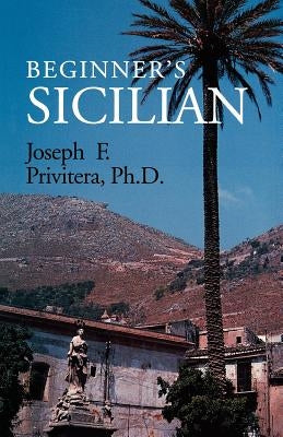 Beginner's Sicilian by Privitera, Joseph