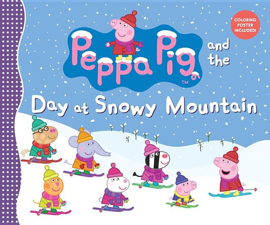 Peppa Pig and the Day at Snowy Mountain by Candlewick Press