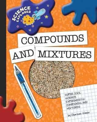 Compounds and Mixtures by Simon, Charnan
