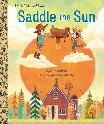 Saddle the Sun by Holland, Trish