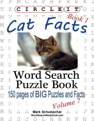 Circle It, Cat Facts, Book 1, Word Search, Puzzle Book by Lowry Global Media LLC