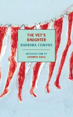 The Vet's Daughter by Comyns, Barbara