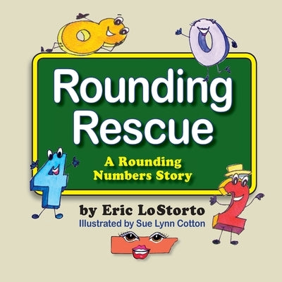 Rounding Rescue, a Rounding Numbers Story by Lostorto, Eric