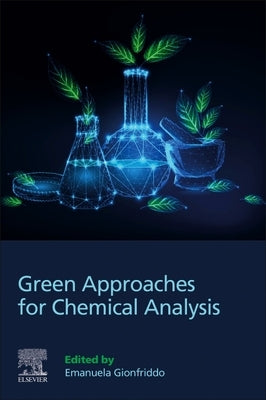 Green Approaches for Chemical Analysis by Gionfriddo, Emanuela