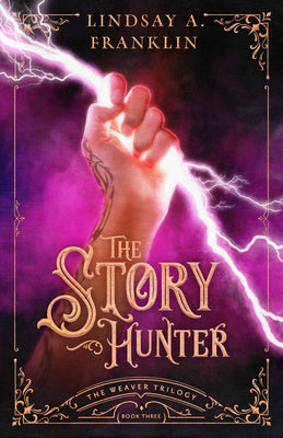 The Story Hunter: Volume 3 by Franklin, Lindsay A.