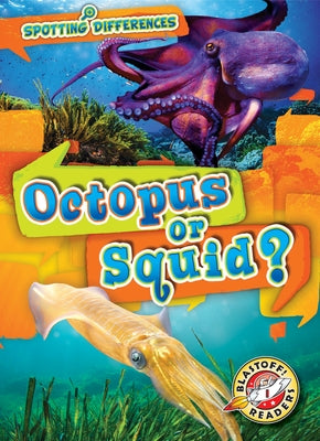 Octopus or Squid? by Leaf, Christina