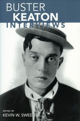 Buster Keaton: Interviews by Sweeney, Kevin W.