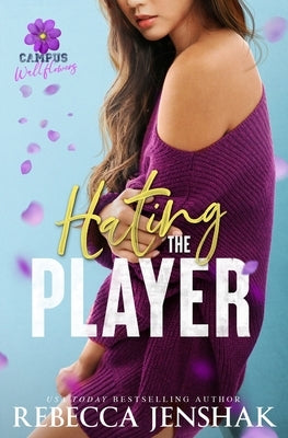 Hating the Player by Jenshak, Rebecca