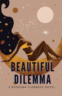 Beautiful Dilemma by Florence, Roshuma