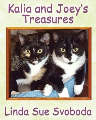 Kalia and Joey's Treasures by Svoboda, Linda Sue