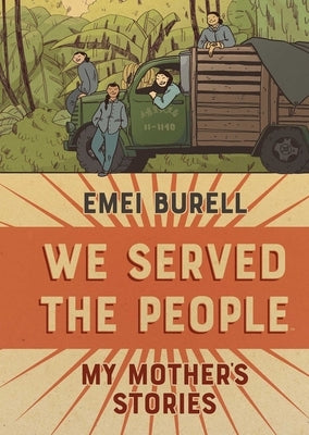 We Served the People: My Mother's Stories by Burell, Emei