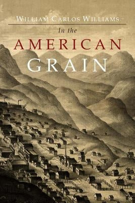 In the American Grain by Williams, William Carlos