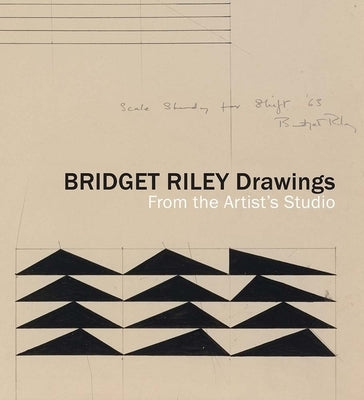 Bridget Riley Drawings: From the Artist's Studio by Clarke, Jay A.