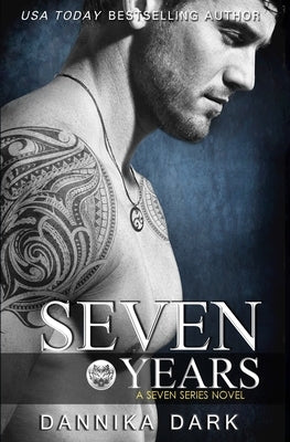 Seven Years (Seven Series #1) by Dark, Dannika