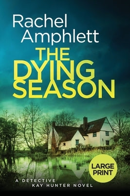 The Dying Season: A gripping crime thriller by Amphlett, Rachel