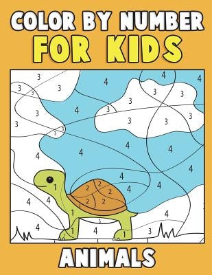 Color by Number for Kids: Animals: Super Cute Kawaii Animals Coloring Book For Kids Ages 4-8 - First Coloring Book for Toddlers Educational Pres by Clemens, Annie