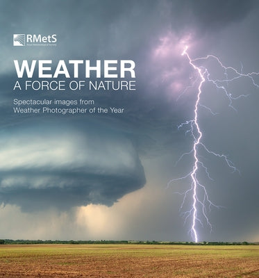 Weather: A Force of Nature by The Royal Meteorological Society