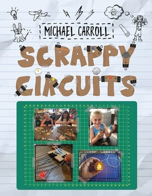 Scrappy Circuits by Carroll, Michael