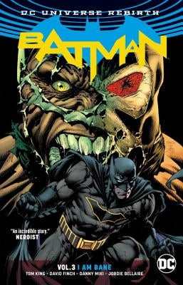 Batman Vol. 3: I Am Bane (Rebirth) by King, Tom