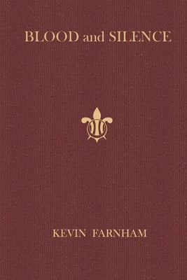 Blood and Silence by Farnham, Kevin