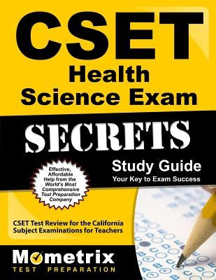 Cset Health Science Exam Secrets Study Guide: Cset Test Review for the California Subject Examinations for Teachers by Cset Exam Secrets Test Prep