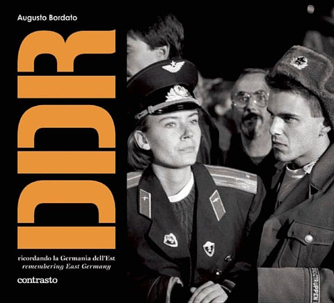 Ddr: Remembering East Germany by Bordato, Augusto