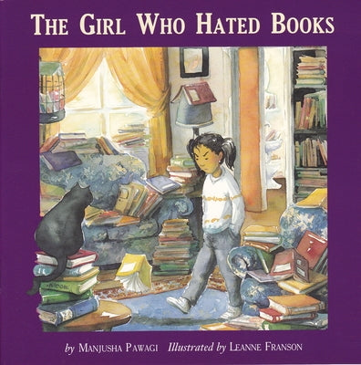 The Girl Who Hated Books by Pawagi, Manjusha