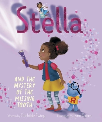 Stella and the Mystery of the Missing Tooth by Ewing, Clothilde
