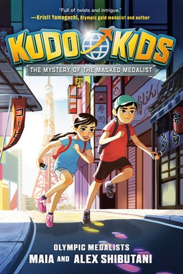 Kudo Kids: The Mystery of the Masked Medalist by Shibutani, Maia