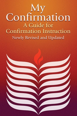 My Confirmation: A Guide for Confirmation Instruction (Revised) by Pilgrim Press