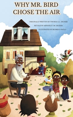 Why Mr. Bird Chose the Air: Sierra Leone Folktales by Decker, Akindele